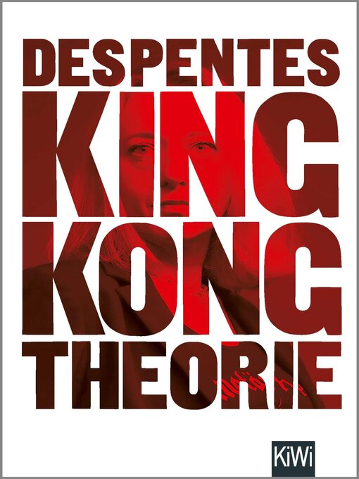 Title details for King Kong Theorie by Virginie Despentes - Available